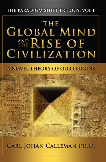 Carl Johan Calleman - The Global Mind and the Rise of Civilization